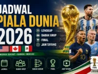 Jadwal Piala Dunia 2026 Lengkap: Babak Grup Sampai Final, Venue & Jam Tayang WIB